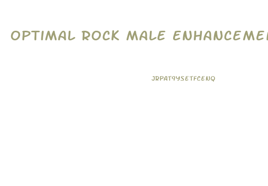 Optimal Rock Male Enhancement Reviews