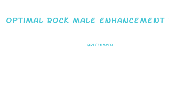 Optimal Rock Male Enhancement Reviews