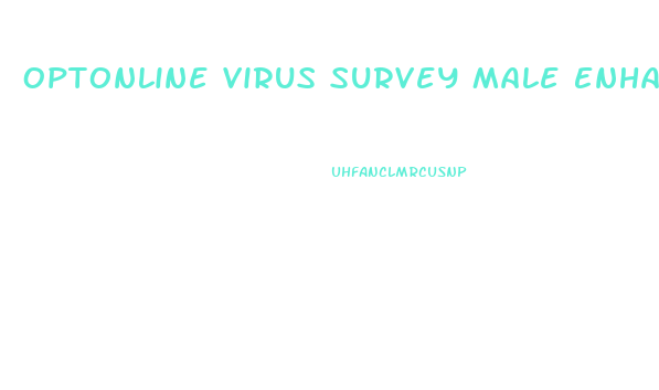 Optonline Virus Survey Male Enhancement