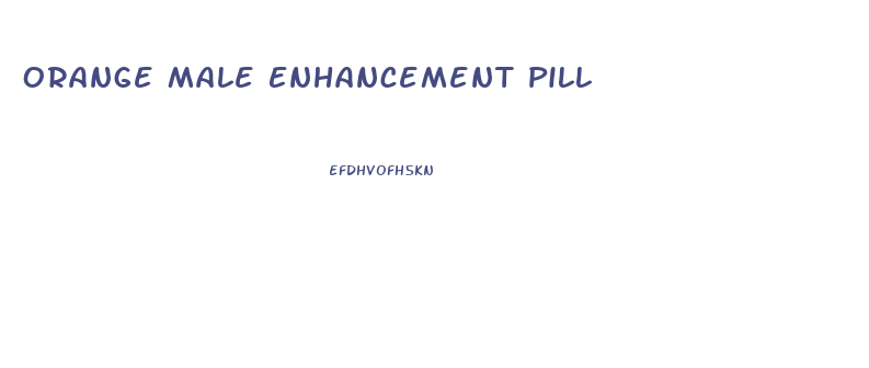 Orange Male Enhancement Pill
