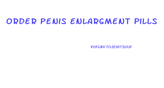 Order Penis Enlargment Pills