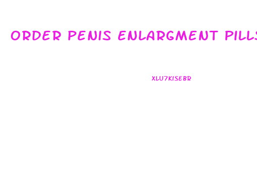 Order Penis Enlargment Pills