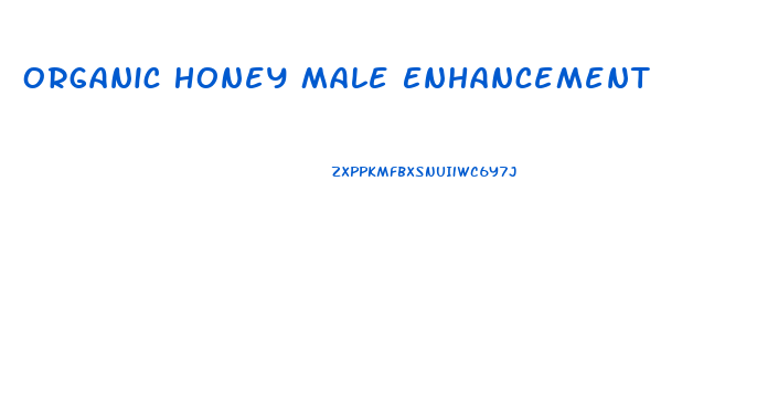 Organic Honey Male Enhancement