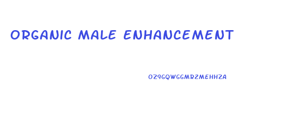 Organic Male Enhancement