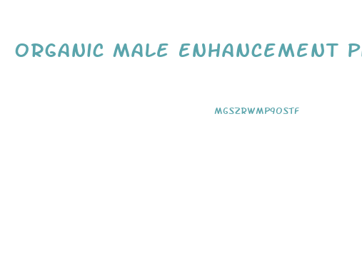 Organic Male Enhancement Pills Kardashians