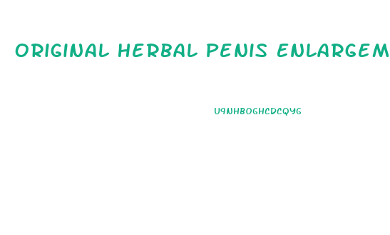 Original Herbal Penis Enlargement Treatments