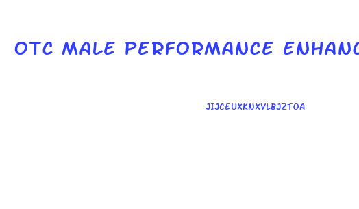 Otc Male Performance Enhancers