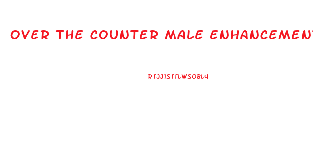 Over The Counter Male Enhancement Walmart Canada