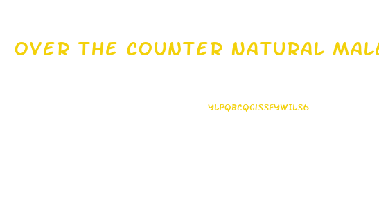 Over The Counter Natural Male Enhancement Products