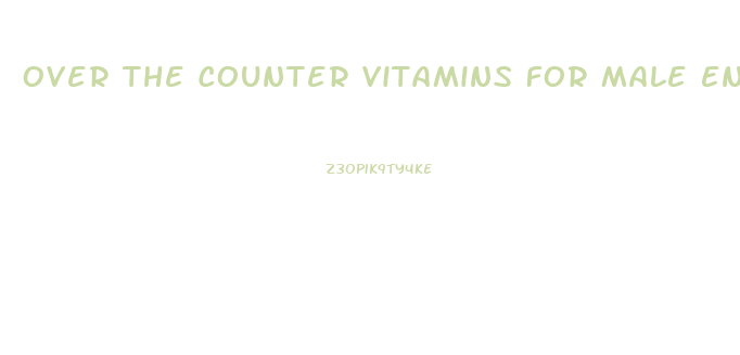 Over The Counter Vitamins For Male Enhancement
