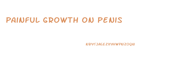 Painful Growth On Penis