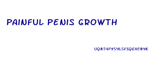 Painful Penis Growth