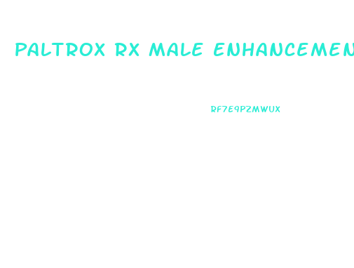 Paltrox Rx Male Enhancement Pills