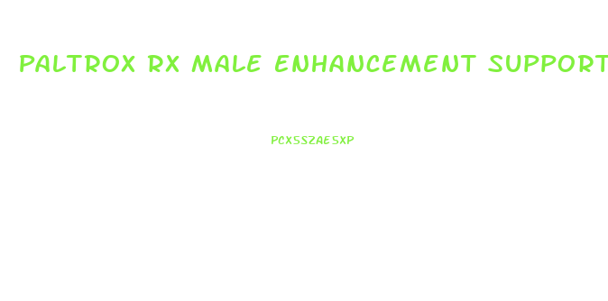 Paltrox Rx Male Enhancement Support