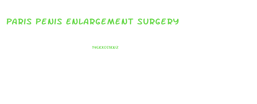 Paris Penis Enlargement Surgery