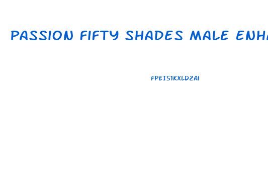 Passion Fifty Shades Male Enhancement