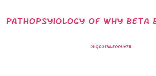 Pathopsyiology Of Why Beta Blocker Cause Impotence