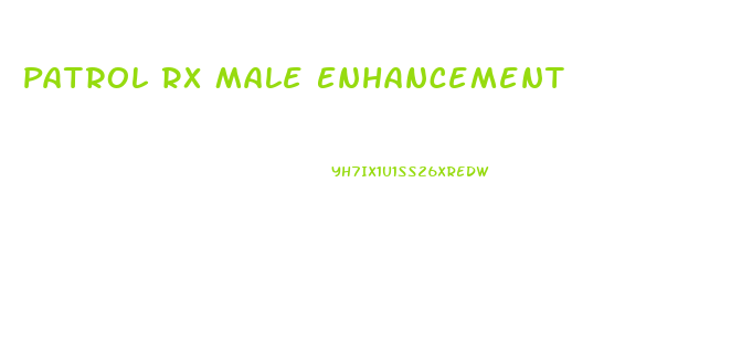 Patrol Rx Male Enhancement