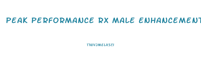 Peak Performance Rx Male Enhancement Potency