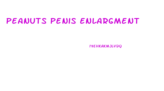 Peanuts Penis Enlargment