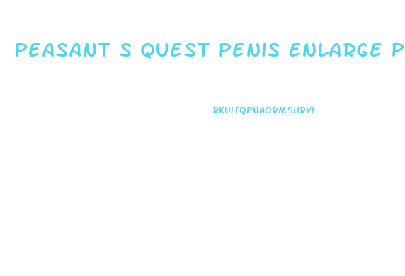 Peasant S Quest Penis Enlarge Potion