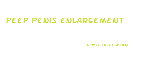 Peep Penis Enlargement