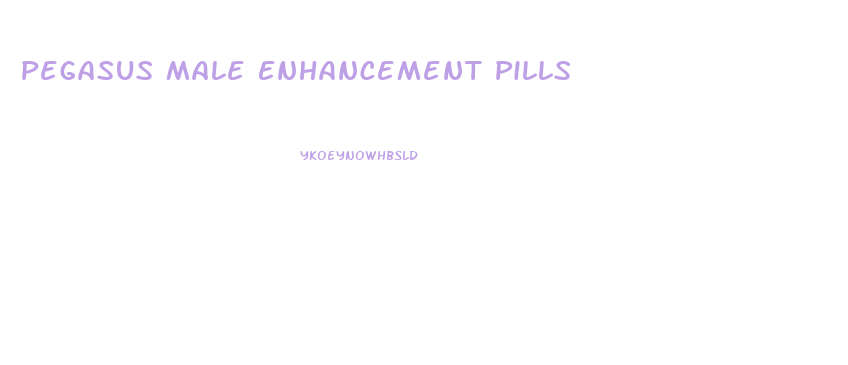 Pegasus Male Enhancement Pills