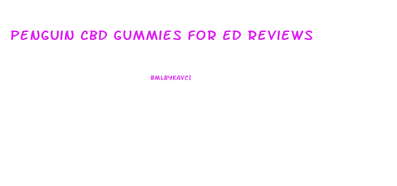 Penguin Cbd Gummies For Ed Reviews