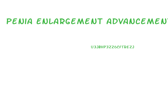 Penia Enlargement Advancements