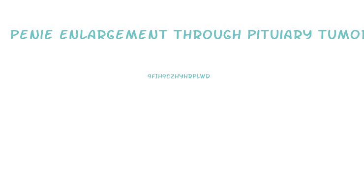 Penie Enlargement Through Pituiary Tumor