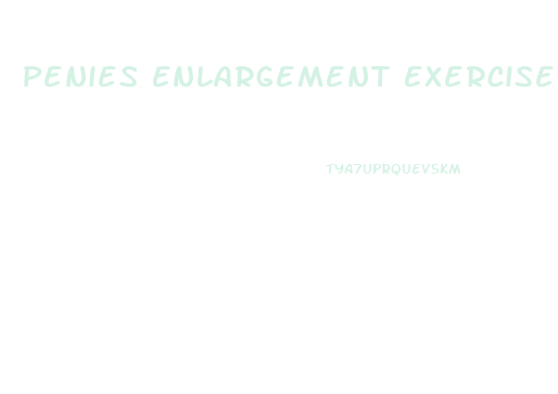 Penies Enlargement Exercise