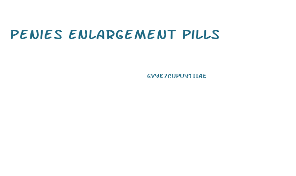 Penies Enlargement Pills