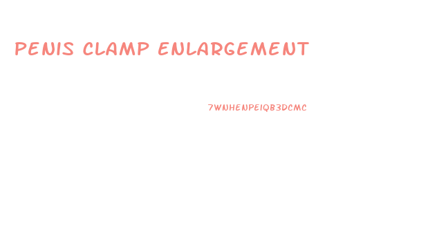 Penis Clamp Enlargement