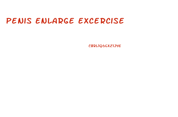 Penis Enlarge Excercise