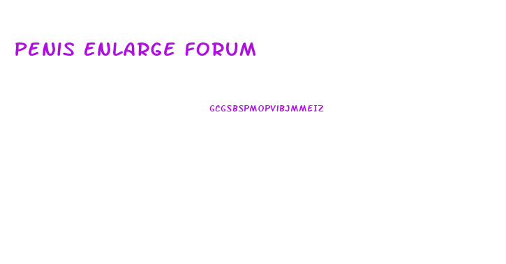 Penis Enlarge Forum