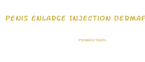 Penis Enlarge Injection Dermafiller Results Erect