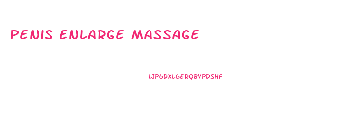 Penis Enlarge Massage