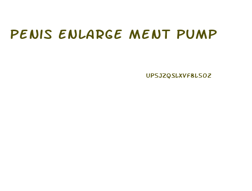 Penis Enlarge Ment Pump