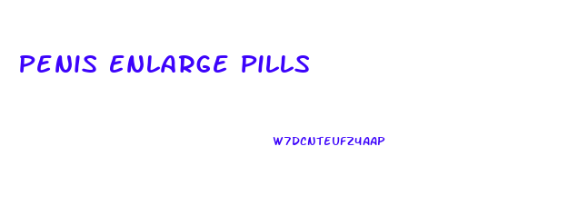 Penis Enlarge Pills