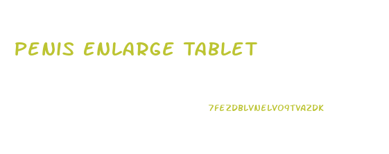 Penis Enlarge Tablet