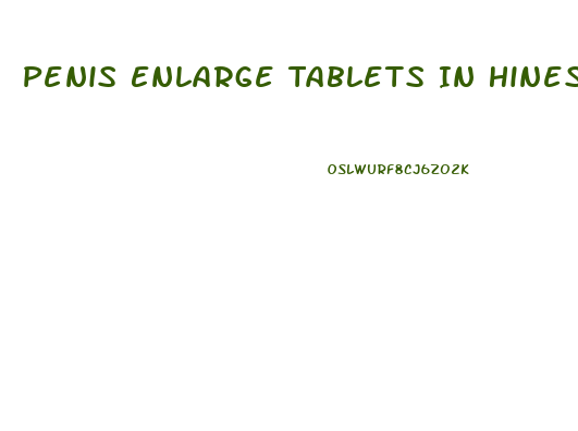 Penis Enlarge Tablets In Hinesville