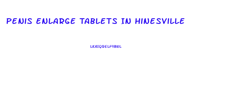 Penis Enlarge Tablets In Hinesville