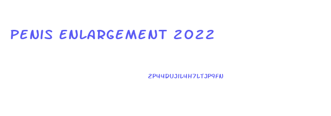 Penis Enlargement 2022