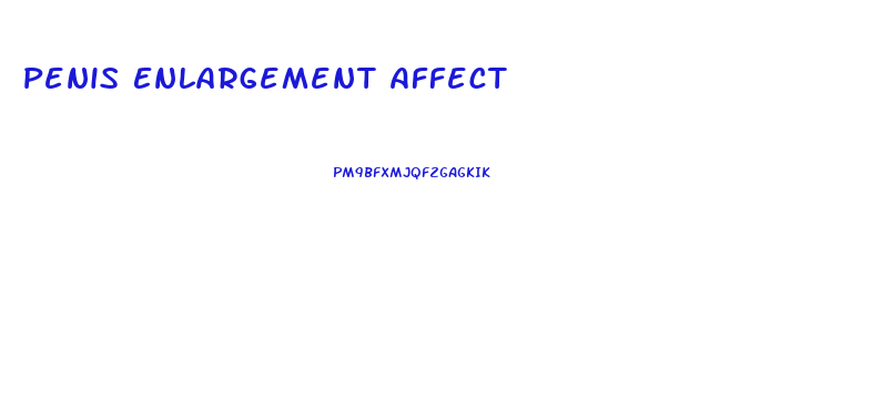 Penis Enlargement Affect