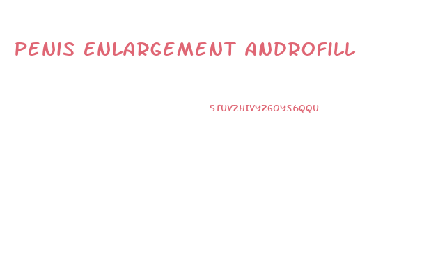 Penis Enlargement Androfill