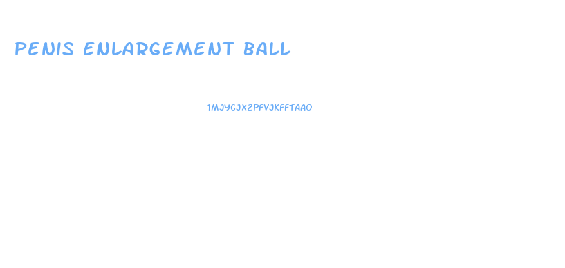 Penis Enlargement Ball