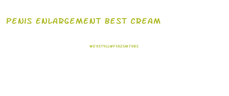 Penis Enlargement Best Cream