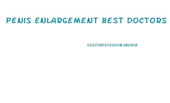 Penis Enlargement Best Doctors