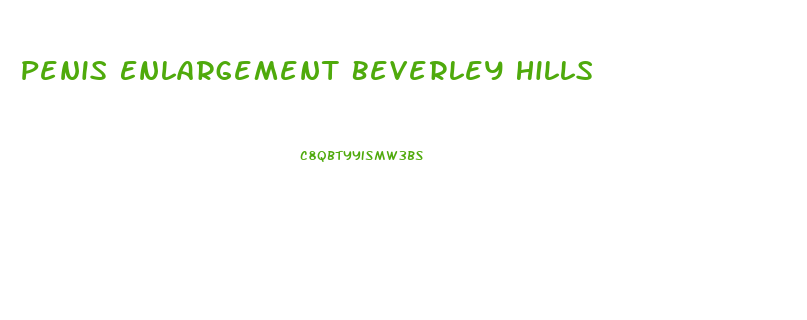 Penis Enlargement Beverley Hills