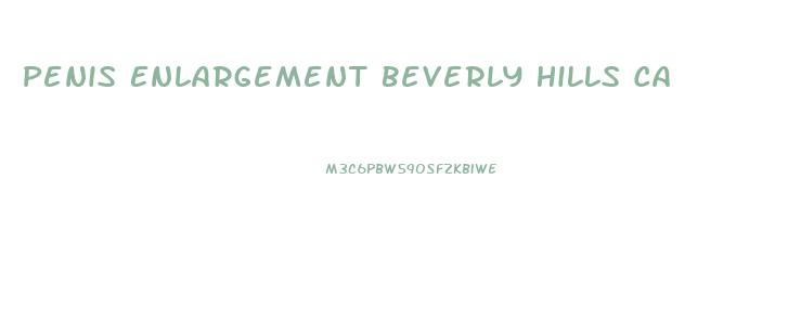 Penis Enlargement Beverly Hills Ca